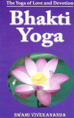 Bhakti Yoga: The Yoga of Love and Devotion