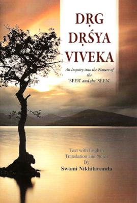 Drg Drsya Viveka:  An Inquiry into the Nature of the Seer and the Seen