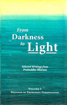 From Darkness to Light - Selected Writings from Prabuddha Bharata