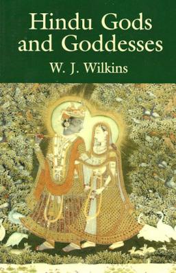 Hindu Gods and Goddesses by Wilkins