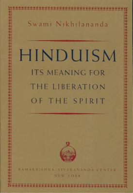 Hinduism: Its Meaning for the Liberation of the Spirit