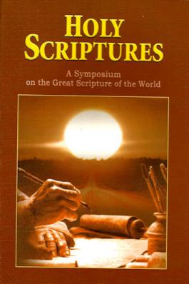 Holy Scriptures: A Symposium on the Great Scriptures of the World