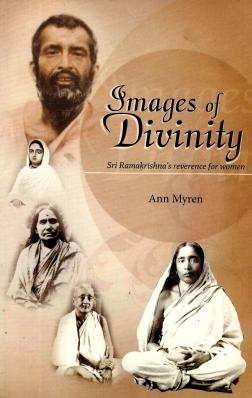 Images of Divinity: Sri Ramakrishna's Reverence for Women