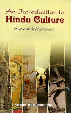 An Introduction to Hindu Culture: Ancient & Medieval