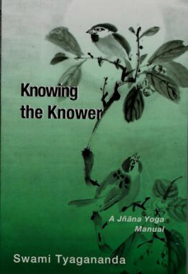 Knowing the Knower: A Jnana Yoga Manual