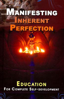 Manifesting Inherent Perfection: Writings on Education for Complete Self-Development
