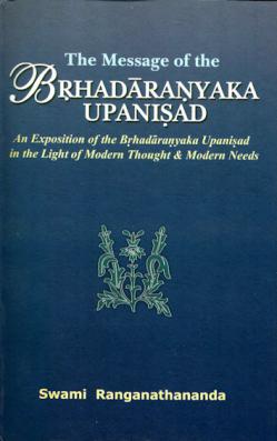 Message of the Brhadaranyaka Upanishad