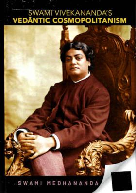 Swami Vivekananda's Vedantic Cosmopolitanism