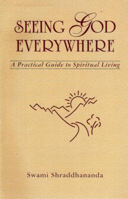 Seeing God Everywhere by Swami Shraddhananda