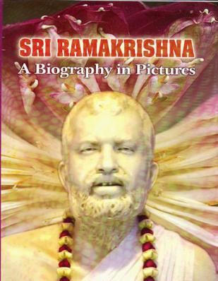 Ramakrishna: A Biography in Pictures