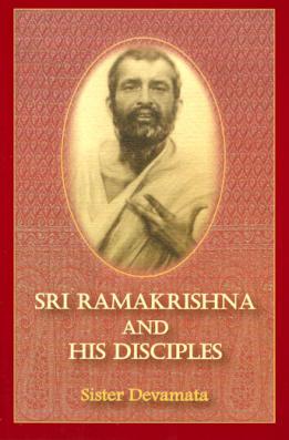 Sri Ramakrishna and His Disciples - by Devamata