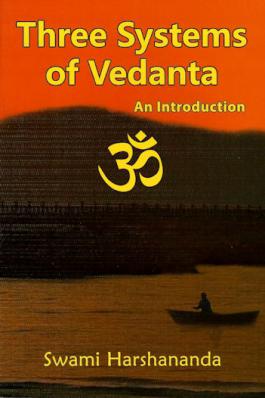 Three Systems of Vedanta: An Introduction