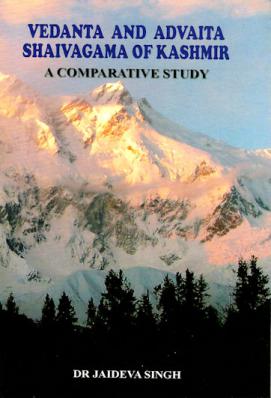 Vedanta and Advaita Shaivagama of Kashmir: A Comparative Study
