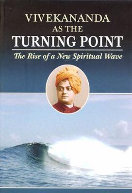 Vivekananda As the Turning Point