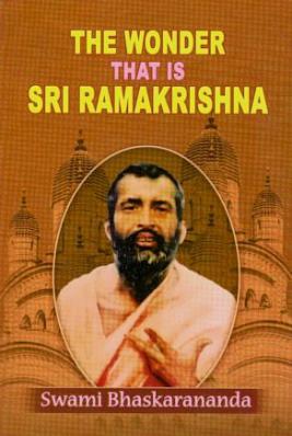 The Wonder That Is Sri Ramakrishna