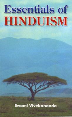 Essentials of Hinduism by Swami Vivekananda