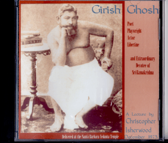 Girish Ghosh - CD: Playwright, and extraordinary devotee of Sri Ramakrishna