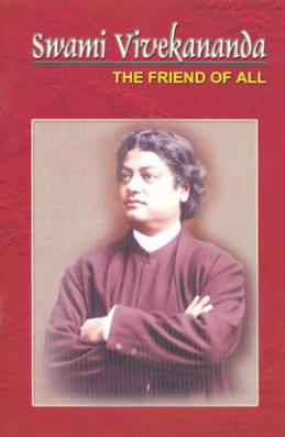 Swami Vivekananda: The Friend of All