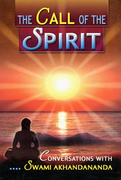 Call of the Spirit:  Conversations with Swami Akhandananda