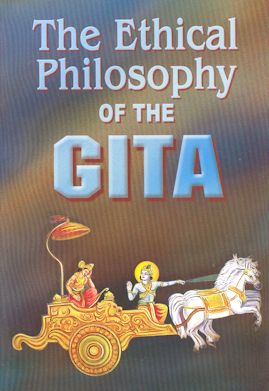The Ethical Philosophy of the Gita