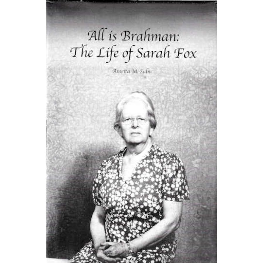All Is Brahman: The Life of Sarah Fox