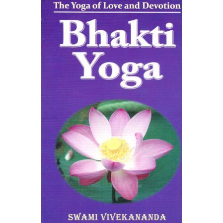 Bhakti Yoga The Yoga Of Love And Devotion - 