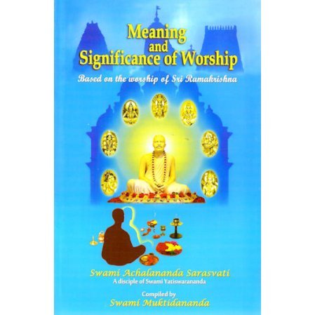 Meaning and Significance of Worship - Based on the Worship of Sri