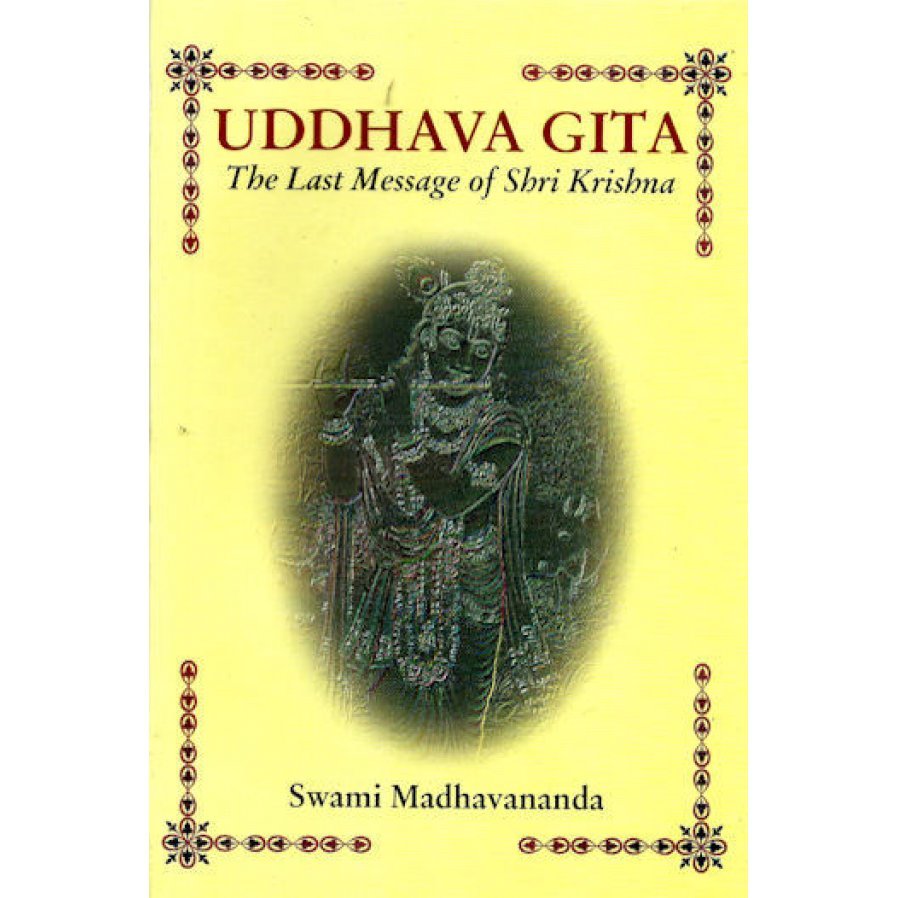 Uddhava Gita The Last Message of Sri Krishna