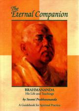 The Eternal Companion: Brahmananda: His Life and Teachings: A Guidebook for Spiritual Practice