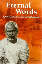 Eternal Words: Spiritual Instructions of Swami Adbhutananda