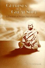 Glimpses of a Great Soul A Portrait of Swami Saradananda