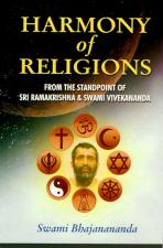Harmony of Religions from the Standpoint of Sri Ramakrishna and Swami Vivekananda