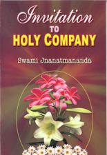 Invitation to Holy Company: Being the Memoirs of Ten Direct Disciples of Sri Ramakrishna