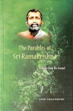 The Parables of Sri Ramakrishna -- Lessons from His Gospel