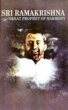 Ramakrishna: The Great Prophet of Harmony