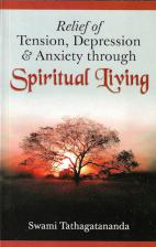 Relief of Tension, Depression & Anxiety through Spiritual Living