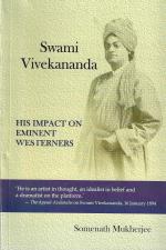 Swami Vivekananda - His Impact on Eminent Westerners