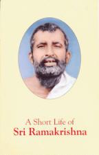 Short Life of Sri Ramakrishna
