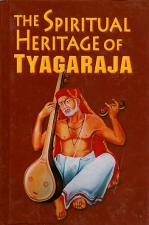 The Spiritual Heritage of Tyagaraja