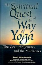 Spiritual Quest and the Way of Yoga: The Goal, the Journey, and the Milestones