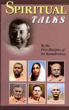 Spiritual Talks -- by the First Disciples of Sri Ramakrishna