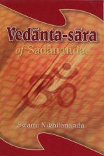 Vedanta-sara of Sadananda (The Essence of Vedanta)