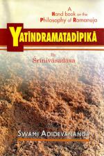 Yatindramatadipiki: (A Handbook on the Philosophy of Ramanuja)