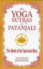 Yoga Sutras of Patanjali: The Book of the Spiritual Man