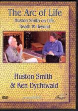 The Arc of Life: Huston Smith on Life, Death and Beyond