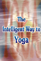 Intelligent Way to Yoga