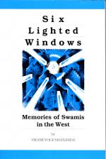 Six Lighted Windows: Memories of Swamis in the West